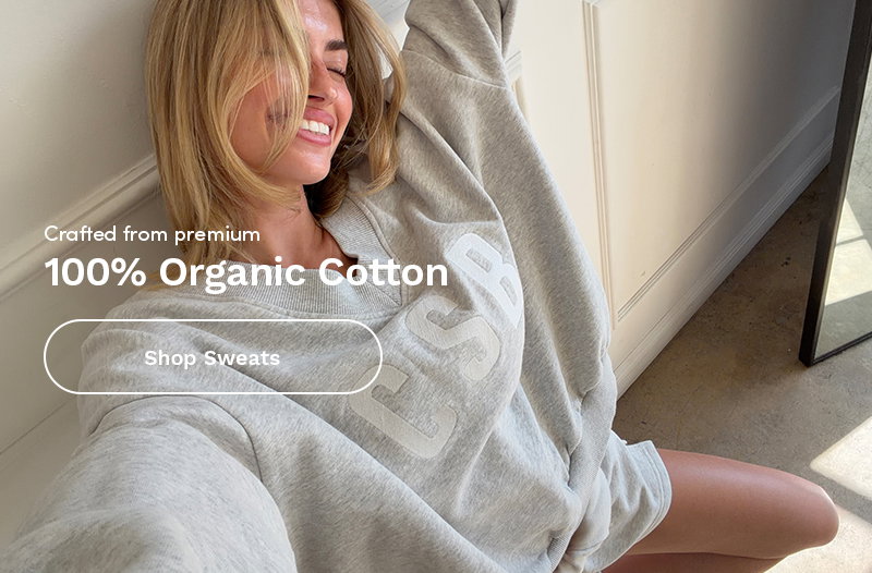 Shop 100% Organic Cotton Sweats