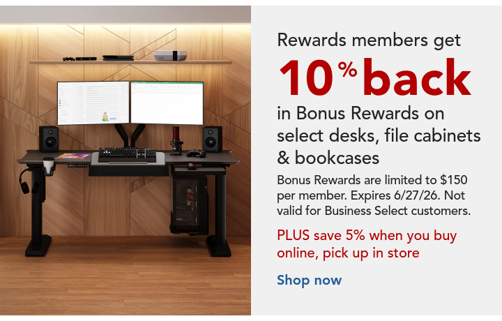Get 10% BIR on select desks, file cabinets, and bookcases