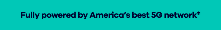 Fully powered by America’s best 5G network‡