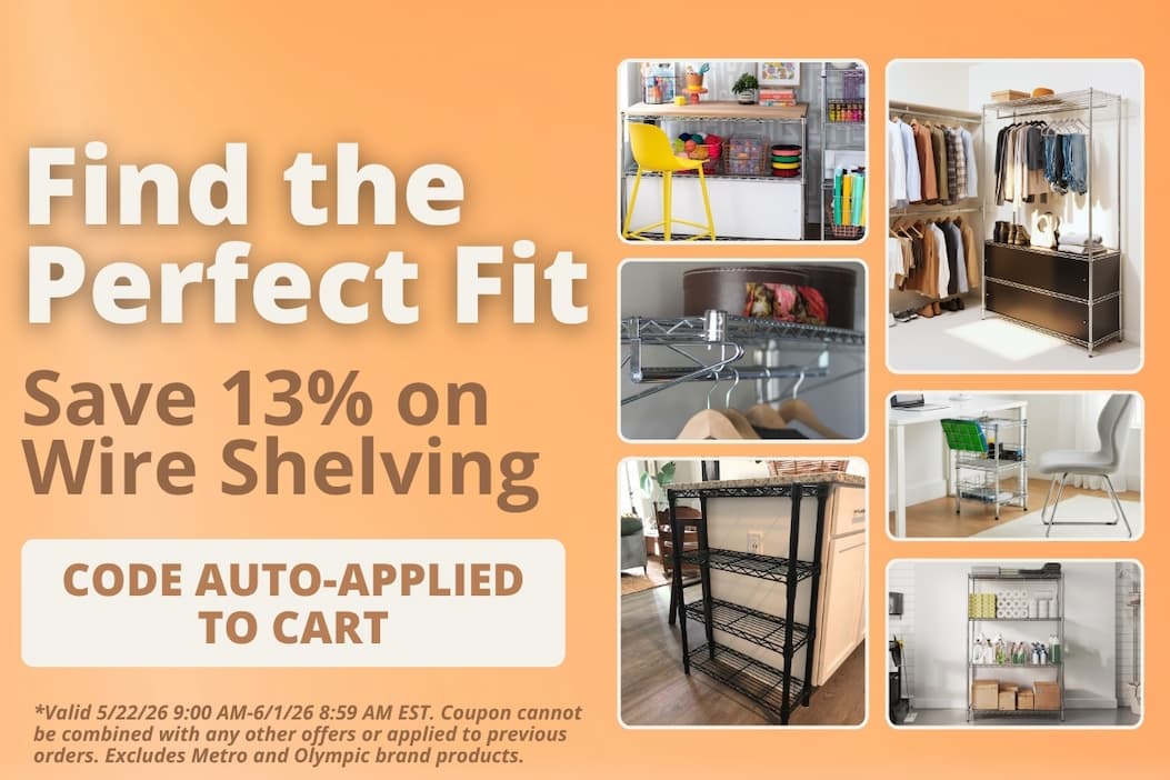 Find the Perfect Fit - Save 13% on Wire Shelving - CODE: MADEFORYOU13