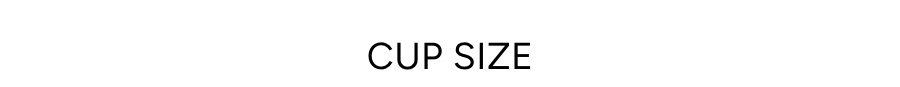 CUP SIZE