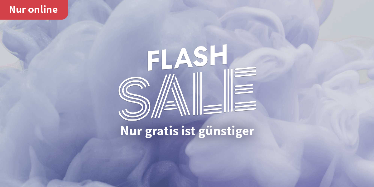 Nur Online, nur gratis ist günstiger, Flash Sale