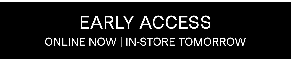 Early Access - Shop Online
