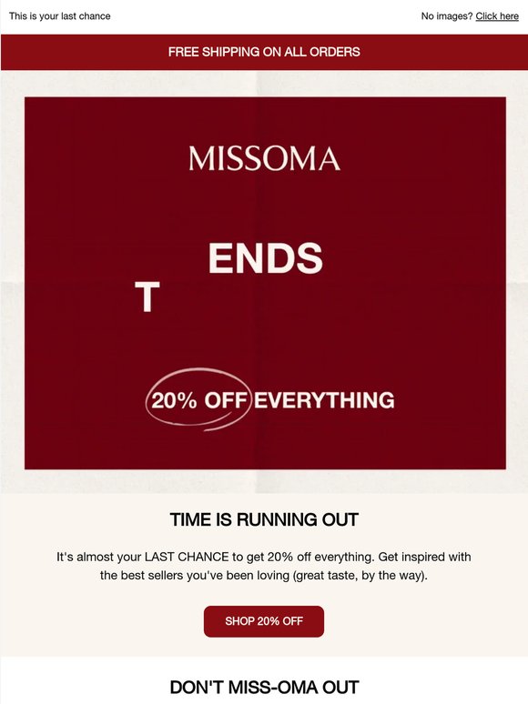 Hurry, 20% off everything ends tomorrow