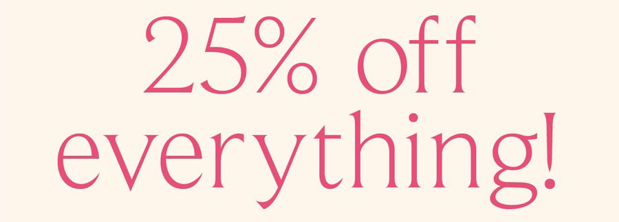 Cabana Sale - Enjoy 25% Off Everything