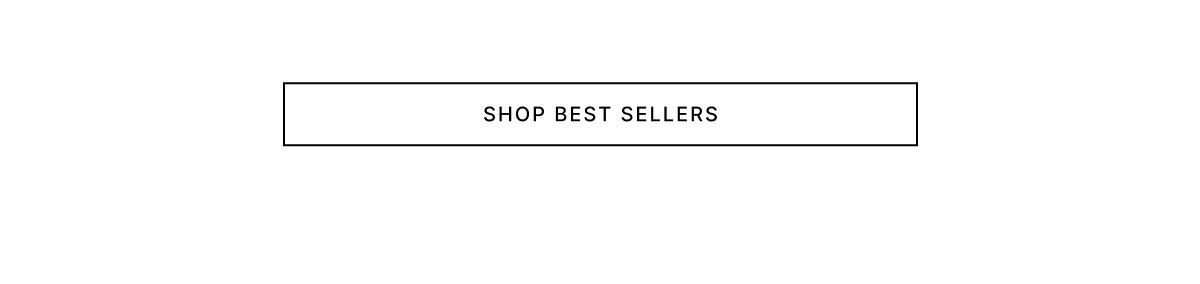SHOP BEST SELLERS