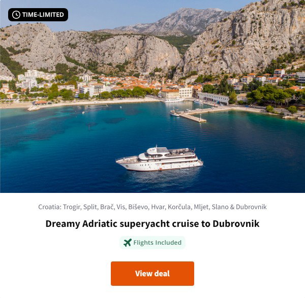 Dreamy Adriatic superyacht cruise to Dubrovnik
