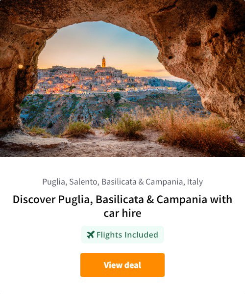 Discover Puglia, Basilicata &amp; Campania with car hire
