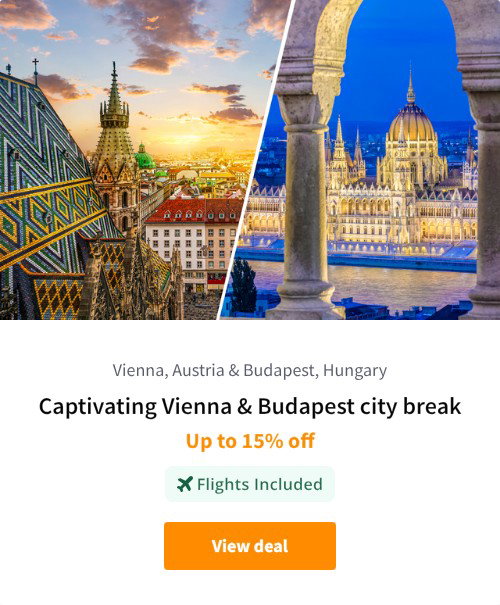 Captivating Vienna &amp; Budapest city break