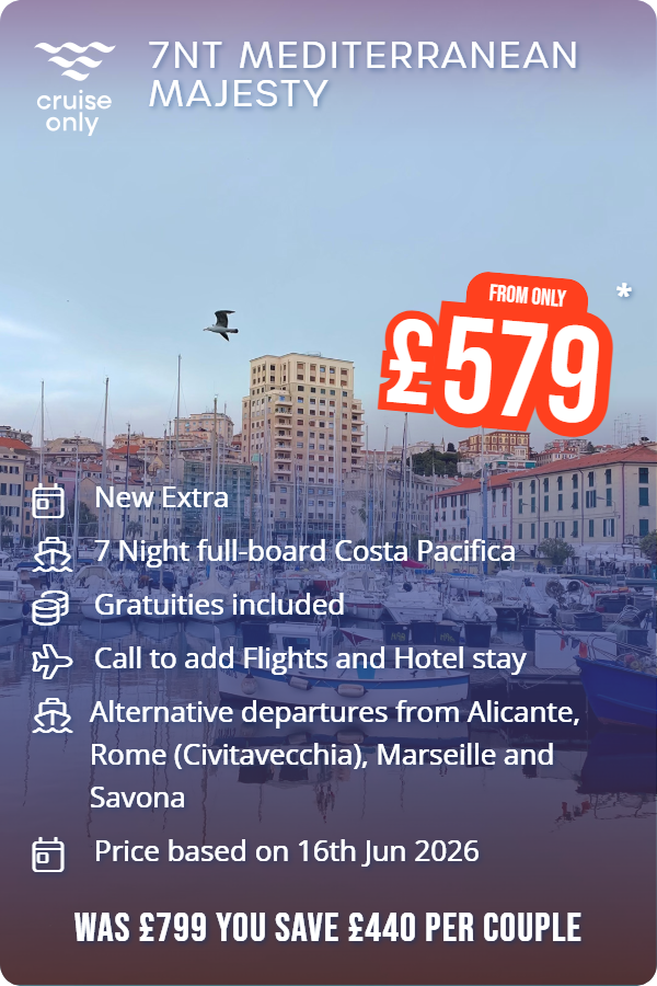 7nt Mediterranean Majesty – Cruise Only promotional image. From £579 Includes: Departing June to September 2026, 7 Night full-board Costa Pacifica, Gratuities included, Call to add Flights and Hotel stay, Alternative departures from Alicante, Rome (Civitavecchia), Marseille and Savona, Departing 16th Jun 2026. WAS £799 YOU SAVE £440 PER COUPLE