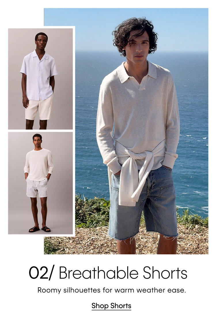 2. Breathable Shorts. Roomy silhouettes for warm weather ease. Shop Shorts.
