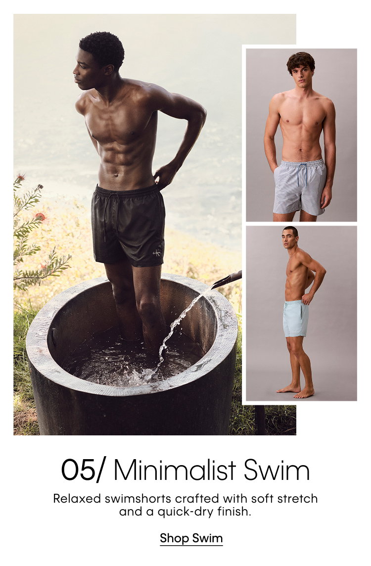 5. Minimalist Swim. Relaxed swimshorts crafted with soft stetch and a quick-dry finish. Shop Swim.
