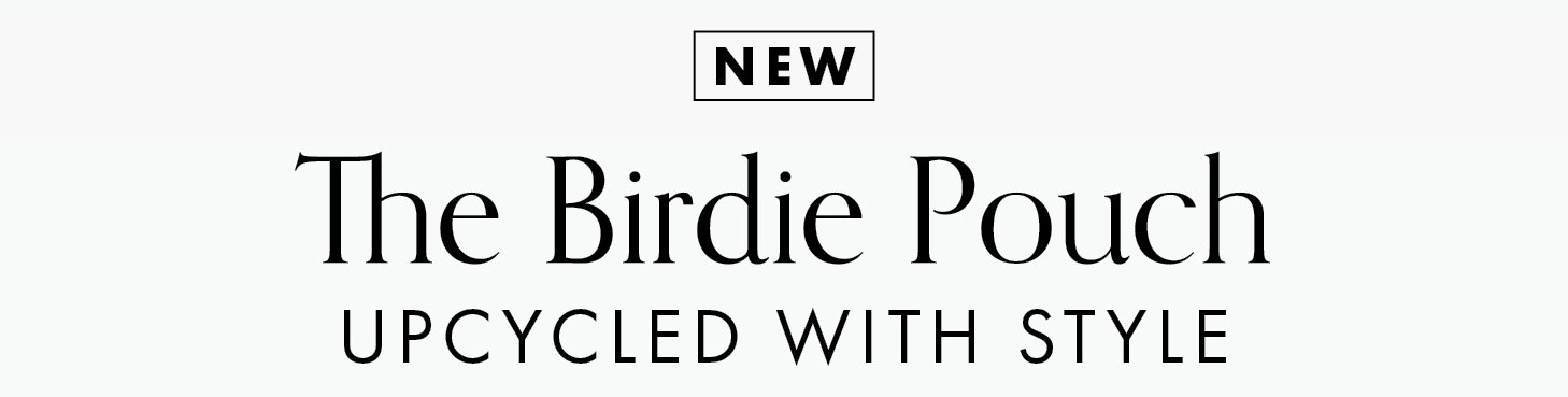 New! The Birdie Pouch: Upcycled with Style