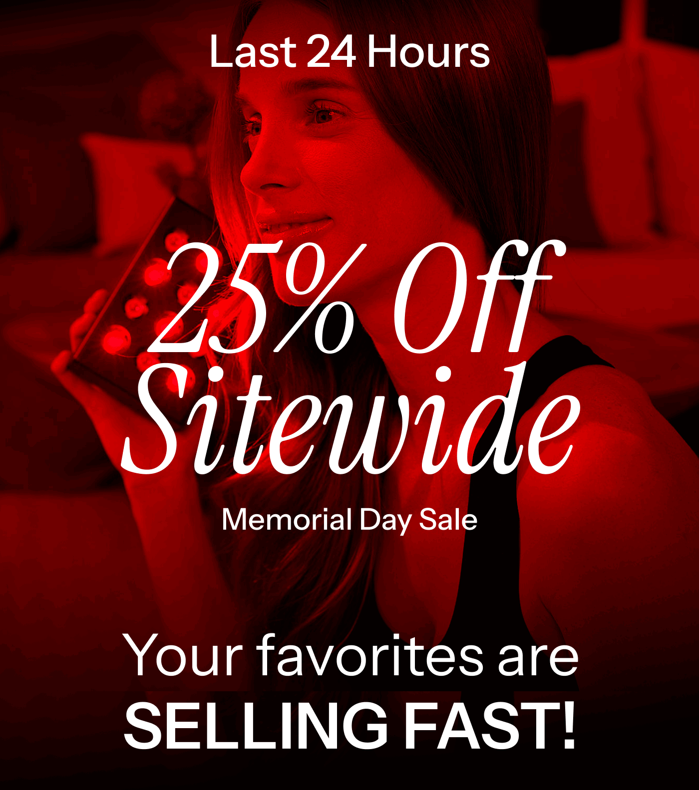 Last 24 Hours. 25% off sitewide 