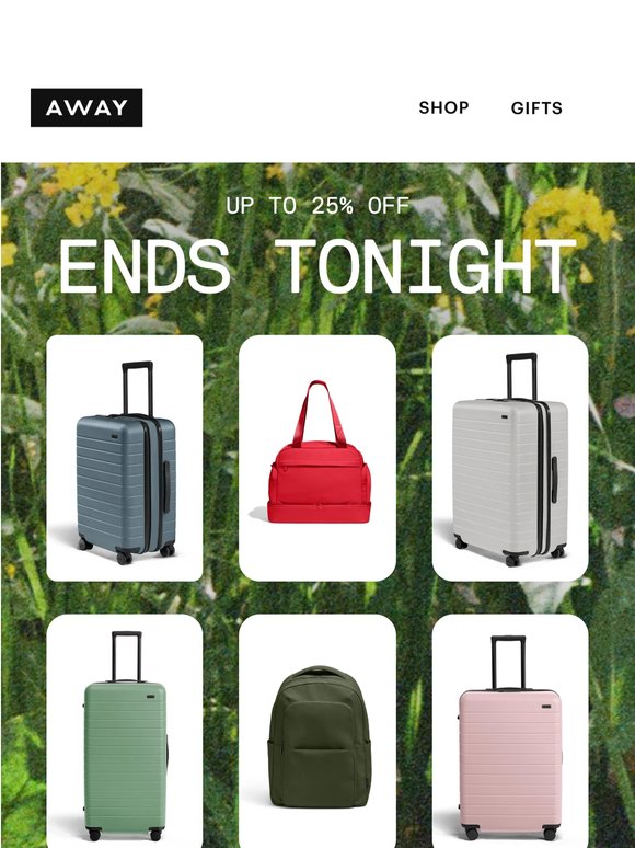 ENDS TONIGHT: up to 25% off