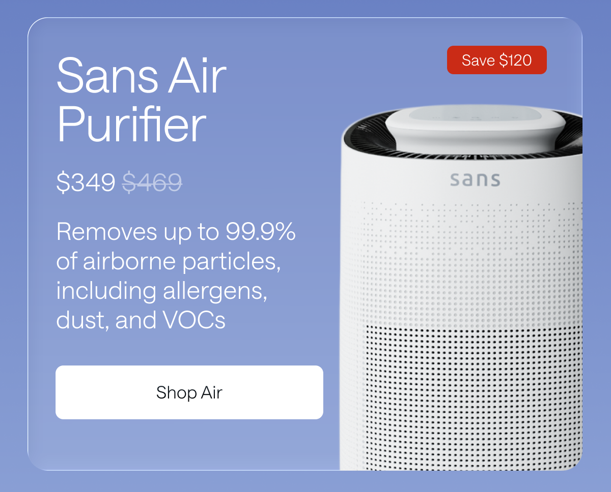 Save $120 on Sans Air Purifier. Shop Air. 