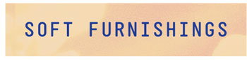 SOFT FURNISHING 