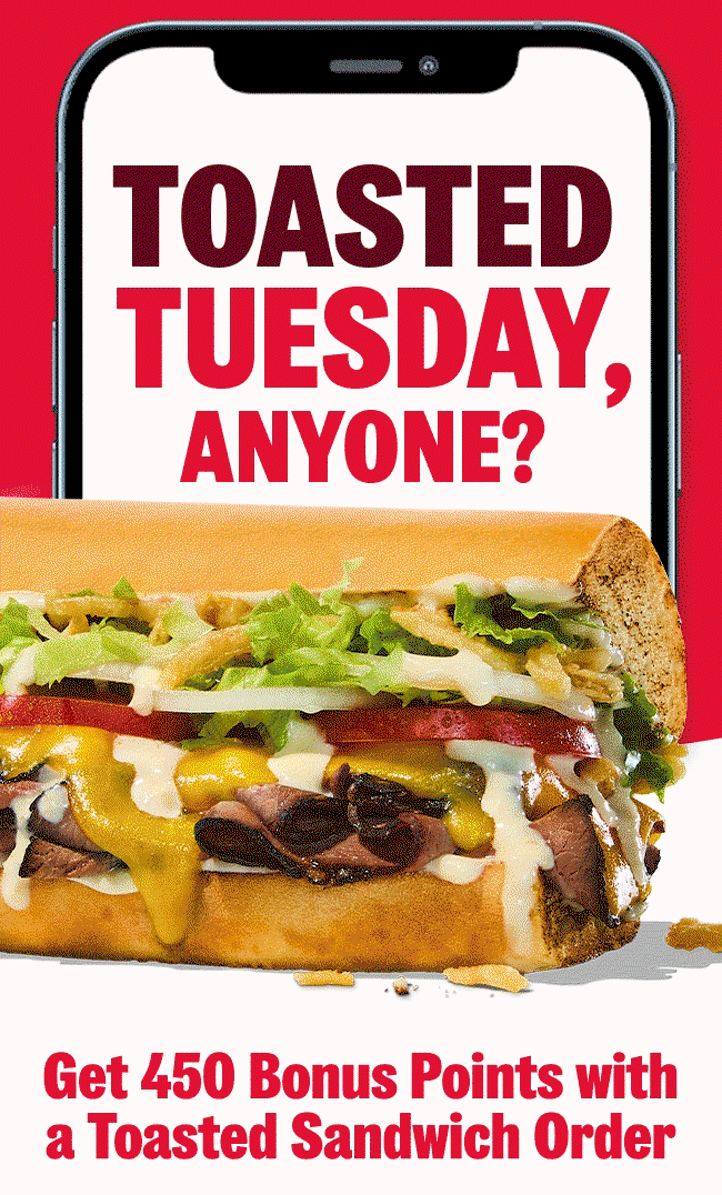 Toasted Tuesday, Anyone? Get 450 Bonus Points with a Toasted Sandwich Order