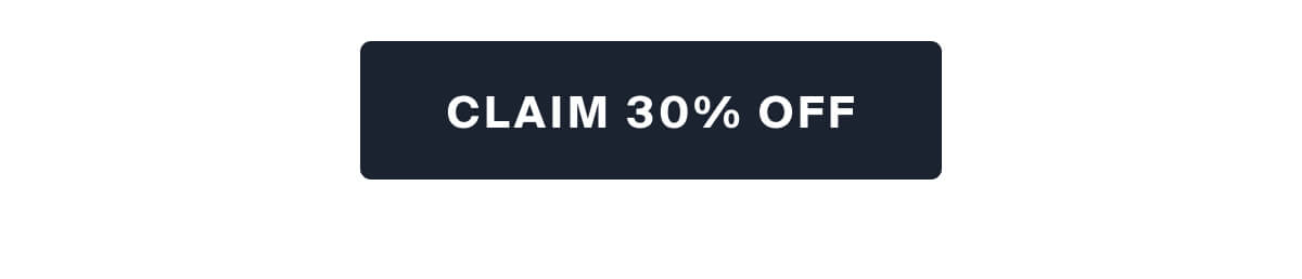 CLAIM 30% OFF