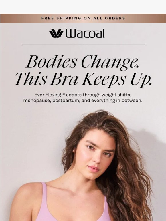 Life Happens. This Bra Adjusts.