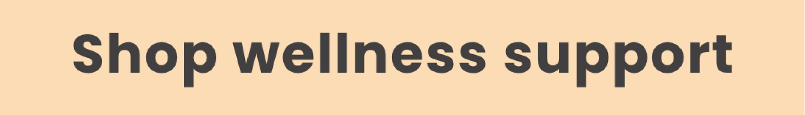 Wellness Support