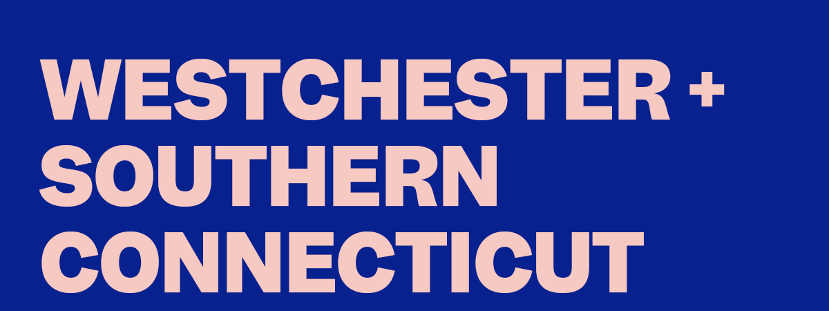 Westchester + Southern Connecticut