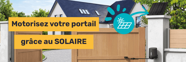Motorisez votre portail grâce à l'énergie du soleil
