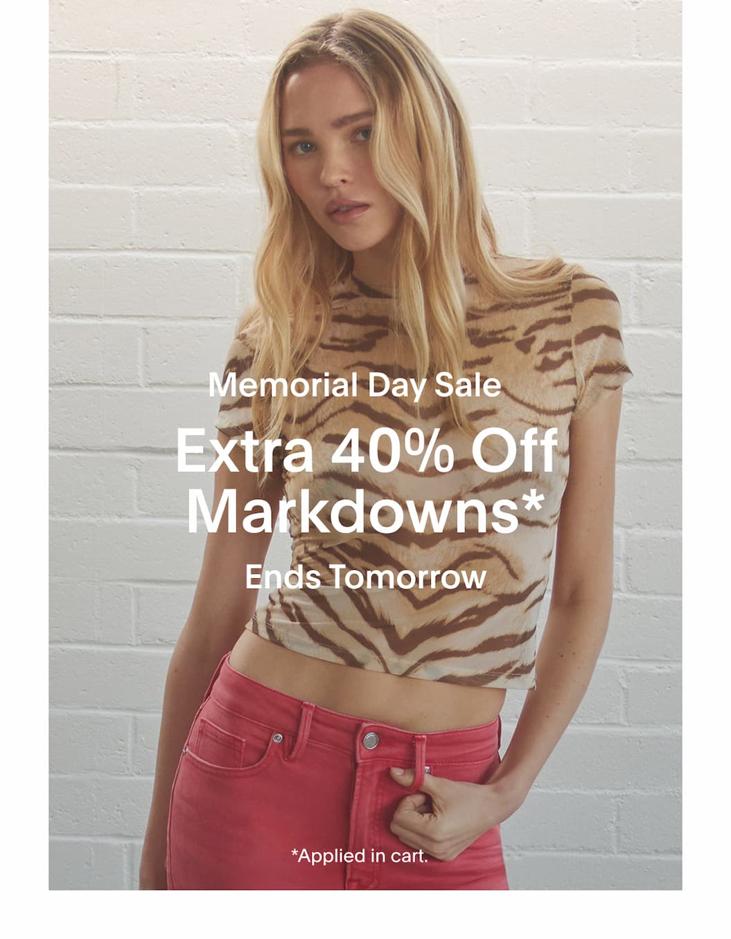 SHOP MEMORIAL DAY SALE - EXTRA 40% OFF MARKDOWNS