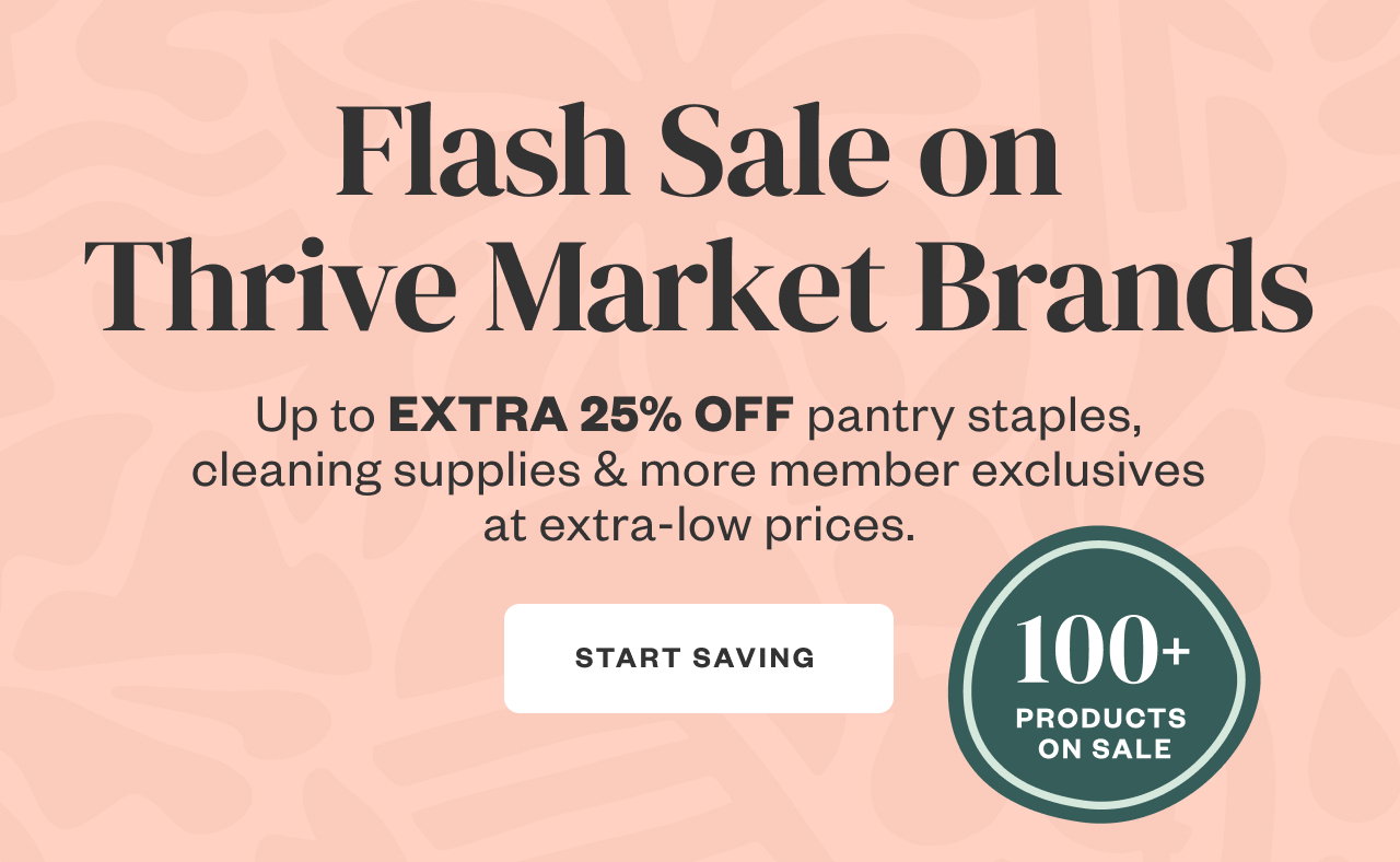 Flash Sale on Thrive Market Brands. Start Saving.