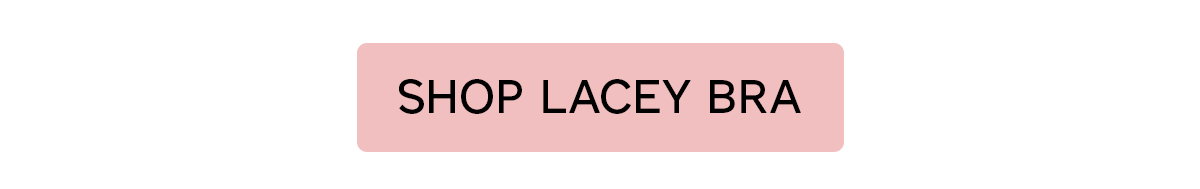 Shop Lacey Bra