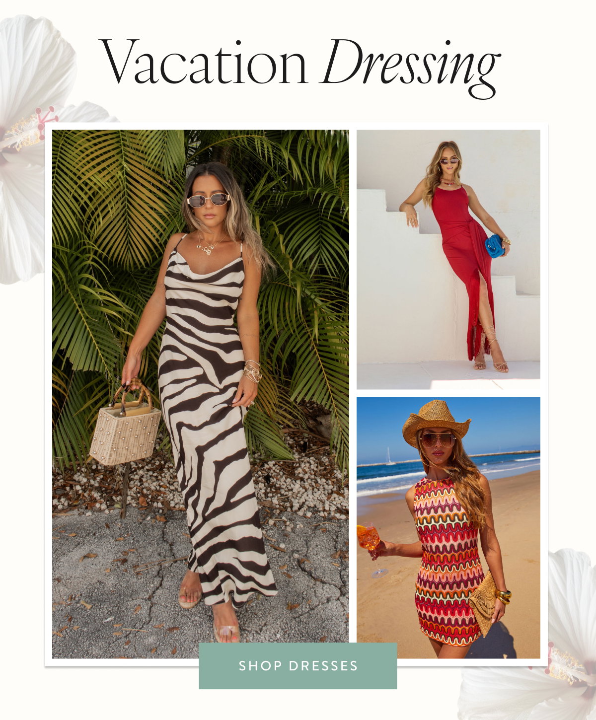 Vacation Dressing. Shop Dresses
