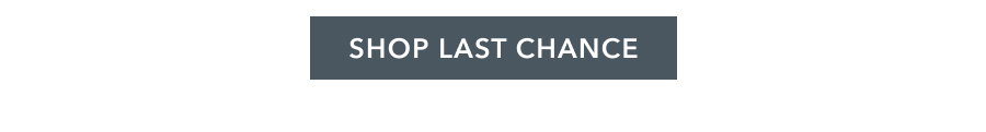 SHOP LAST CHANCE