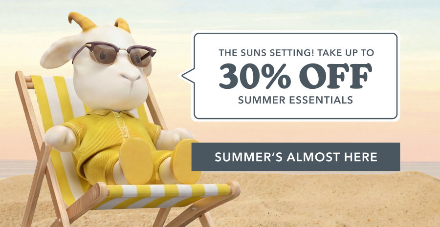 The sun's setting! Take up to 30% off summer essentials!