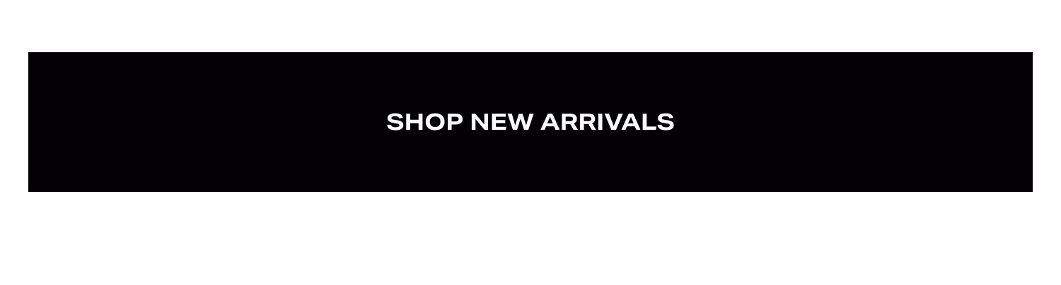 Shop New Arrivals