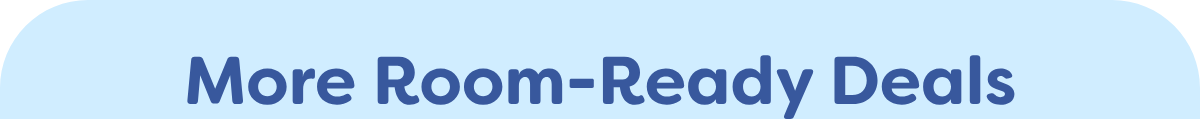 More Room-Ready Deals