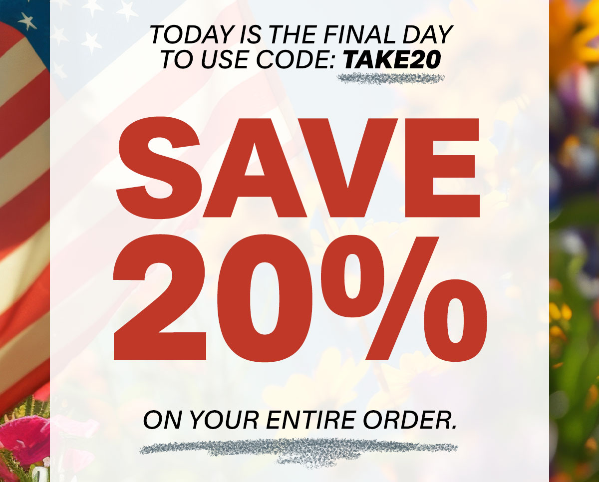 Save 20% on your entire order. Use code Take20.