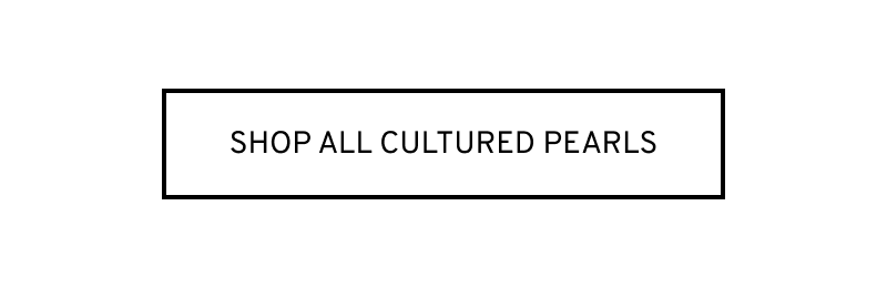 Click to Shop All Cultured Pearls