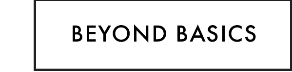 Beyond Basics