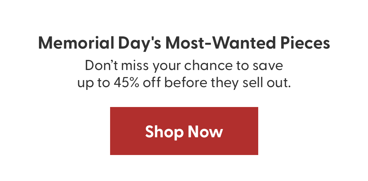 Get styles you love before they're gone!