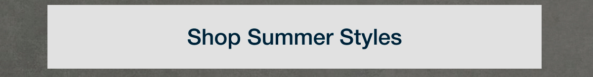 Shop Summer Styles