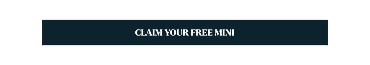 Claim Your Free Mini