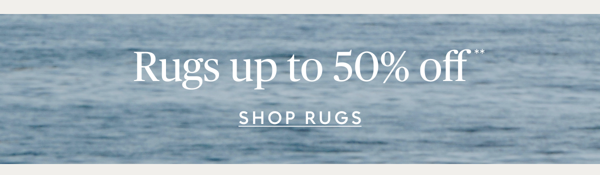 Rugs up to 50% off