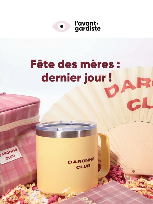 Fête des mères : Dernière chance ! ⌛