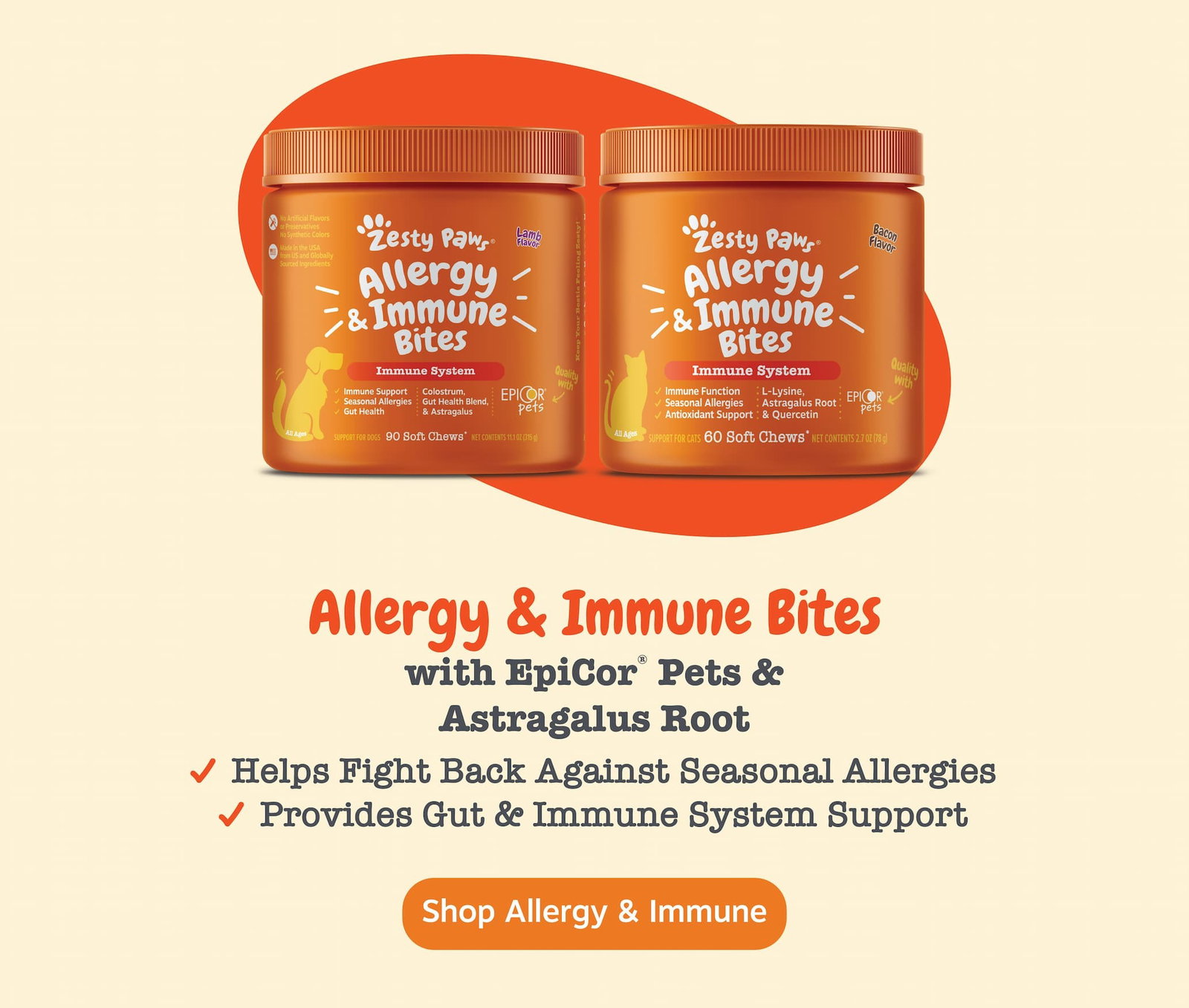 Allergy & Immune Bites with EpiCor Pets & Astragalus Root. Helps Fight Back Against Seasonal Allergies. Provides Gut & Immune System Support. Shop Allergy & Immune