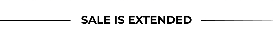SALE IS EXTENDED