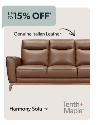 Up to 15 percent off. Featured Tenth and Maple Harmony Sofa. Click to shop.