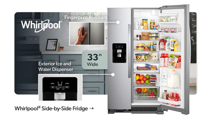Featured Whirlpool Side by Side Fridge. 33 inches wide. Click to shop.