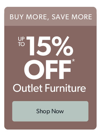 Up to 15 percent off outlet furniture. Click to shop now.