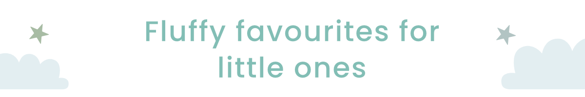Fluffy favourites for little ones