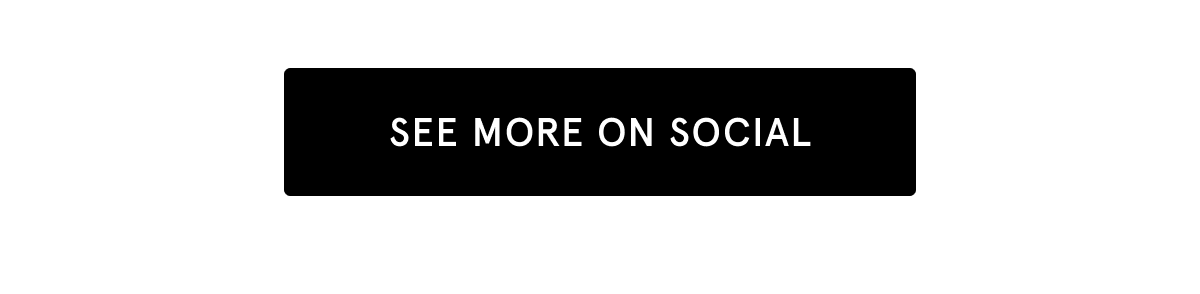 SEE MORE ON SOCIAL